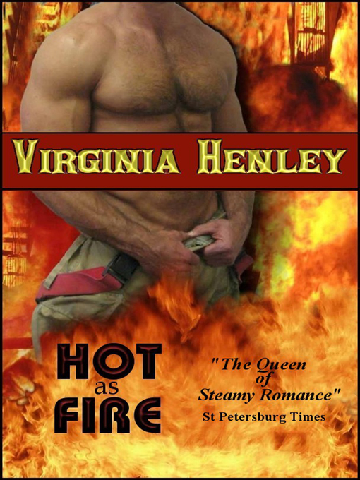 Title details for Hot As Fire by Virginia Henley - Available